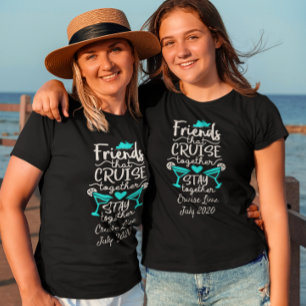 Friends That Cruise Together Group Trip Vacation T-Shirt