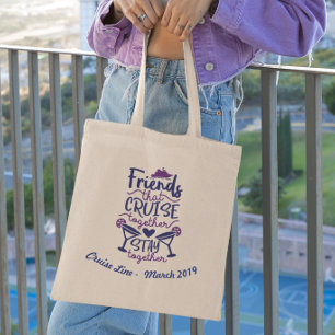 Friends that Cruise Together Tip Vacation Group Tote Bag