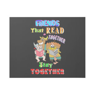 Friends That Read Together Stay Together Gallery Wrap