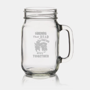 Friends That Read Together Stay Together Mason Jar W/ Handle