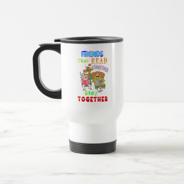 Friends That Read Together Stay Together Travel Mug (Left)