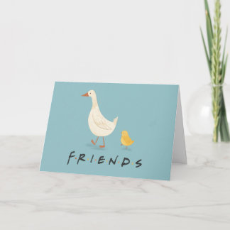 FRIENDS™ | The Chick and the Duck Card
