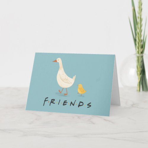 FRIENDS  The Chick and the Duck Card