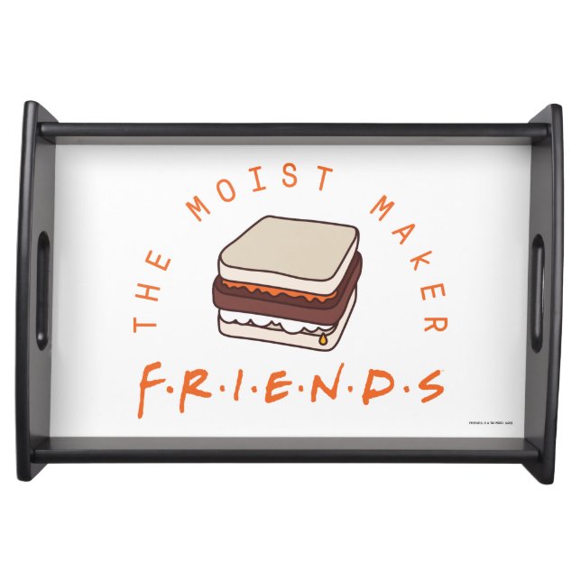 FRIENDS™ | The Moist Maker Serving Tray (Front)