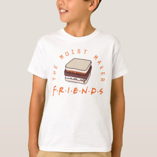 FRIENDS™ | The Moist Maker T-Shirt