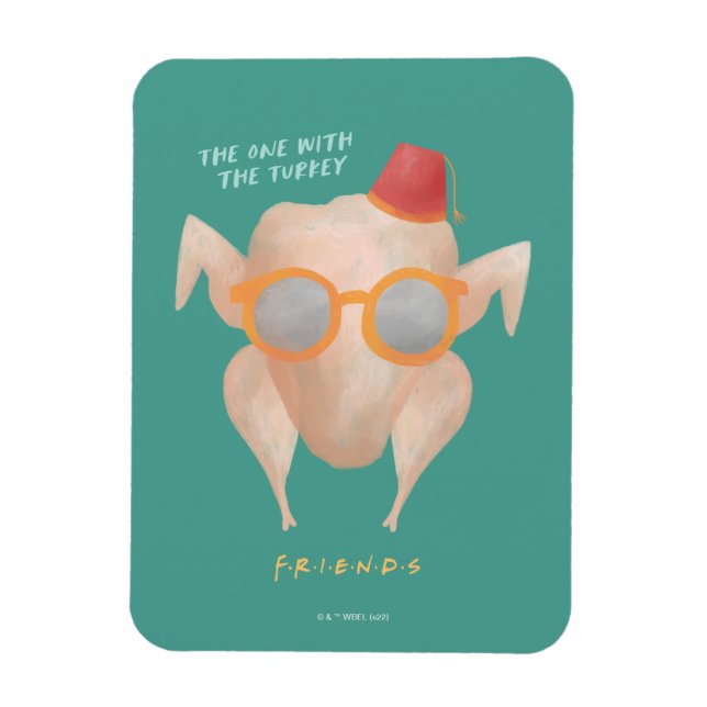 FRIENDS™ | The One with the Turkey Magnet (Vertical)