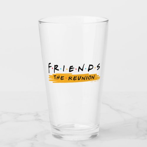 FRIENDS The Reunion Glass