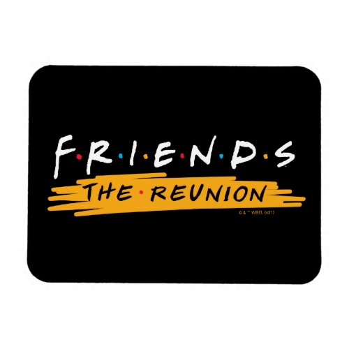 FRIENDS The Reunion Magnet