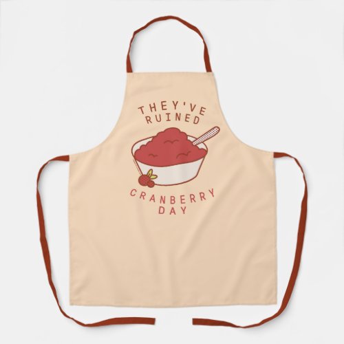FRIENDSâ  Theyve Ruined Cranberry Day Apron