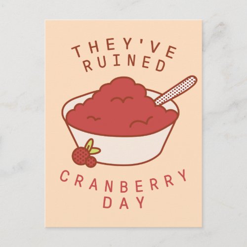 FRIENDSâ  Theyve Ruined Cranberry Day Invitation Postcard