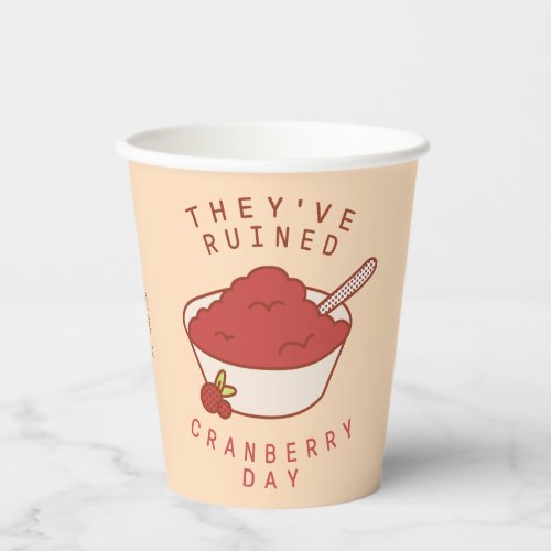 FRIENDSâ  Theyve Ruined Cranberry Day Paper Cups