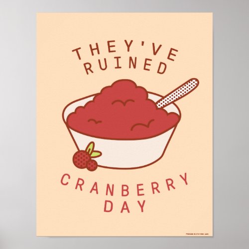 FRIENDSâ  Theyve Ruined Cranberry Day Poster