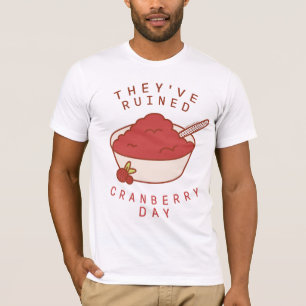 FRIENDS™   They've Ruined Cranberry Day T-Shirt