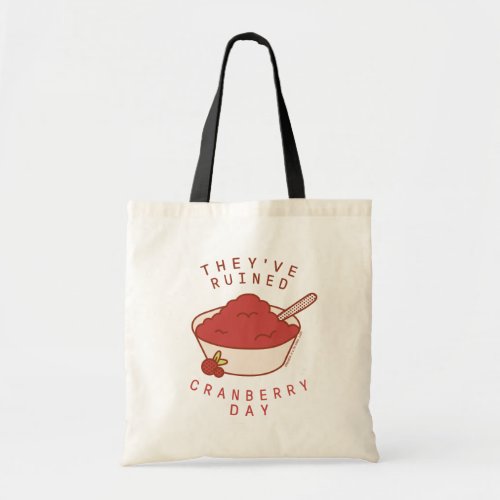 FRIENDSâ  Theyve Ruined Cranberry Day Tote Bag