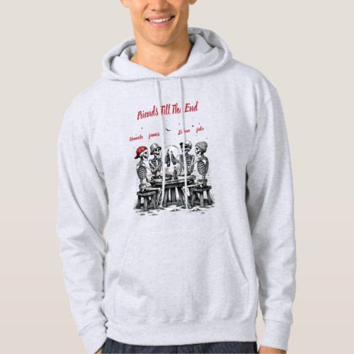 Friends Till The End Skeleton  Party Hoodie