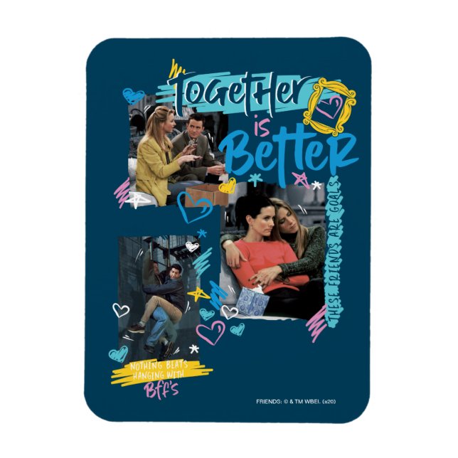 FRIENDS™ | Together is Better Magnet (Vertical)
