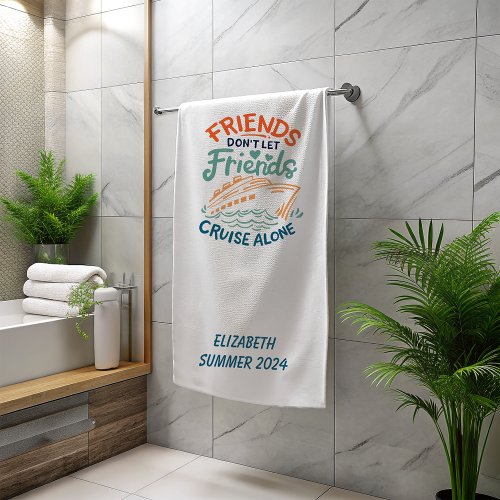 Friends Trip Cruising Cruise  Beach Towel