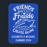 Friends Trip Cruising Cruise Cabin Door  Magnet<br><div class="desc">This design may be personalized in the area provided by changing the photo and/or text. Or it can be customized by clicking Personalize this Template and then choosing the click to customize further option and delete or change the color of the background, add text, change the text color or style,...</div>