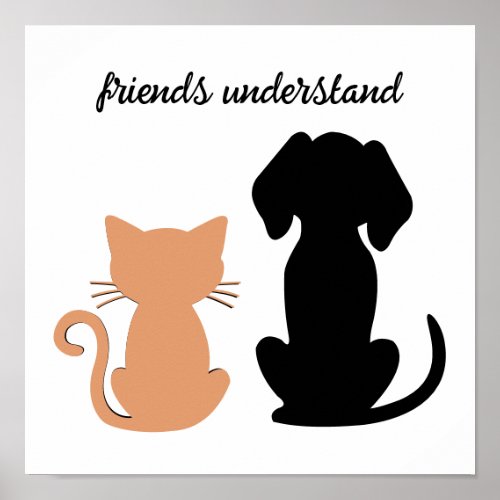 Friends Understand Dog Cat Besties  Poster