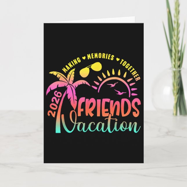 Friends Vacation 2026 Making Memories Together Gir Card (Front)