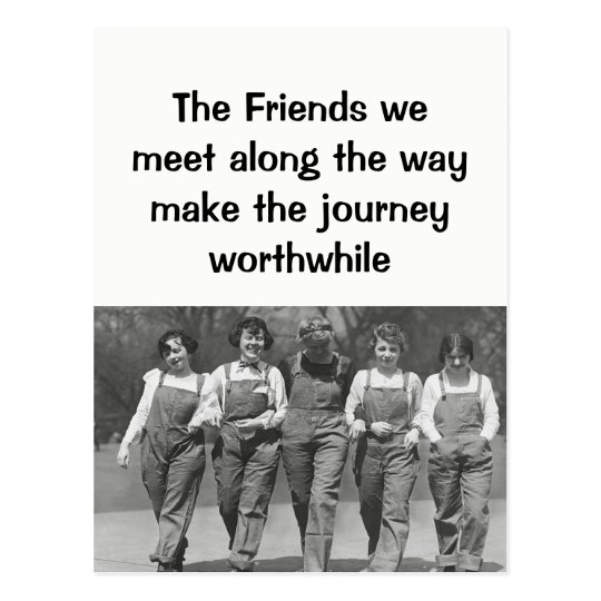 Friends we meet along the way Friendship Quote Postcard | Zazzle.com