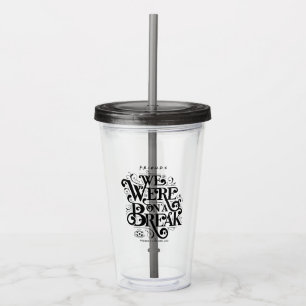 FRIENDS™   We Were on a Break Acrylic Tumbler