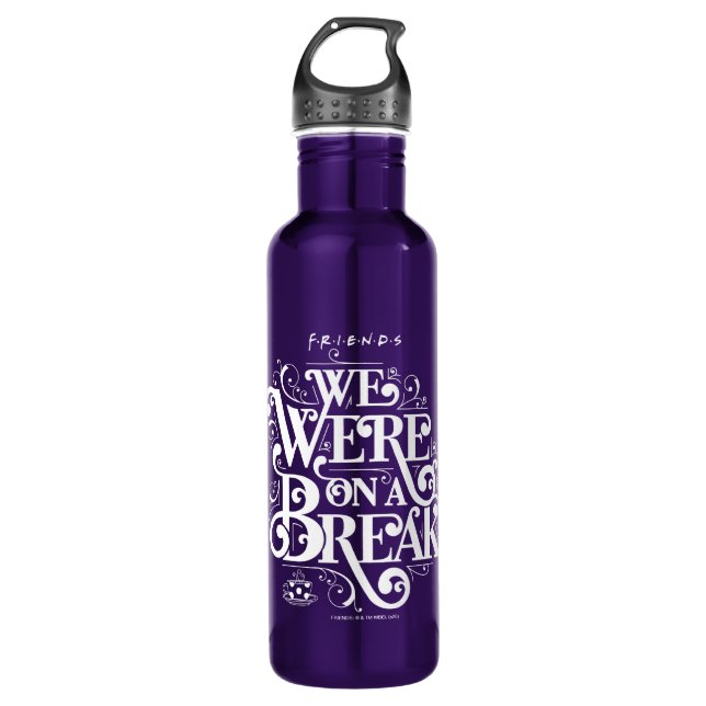 FRIENDS™ | We Were on a Break Stainless Steel Water Bottle (Front)