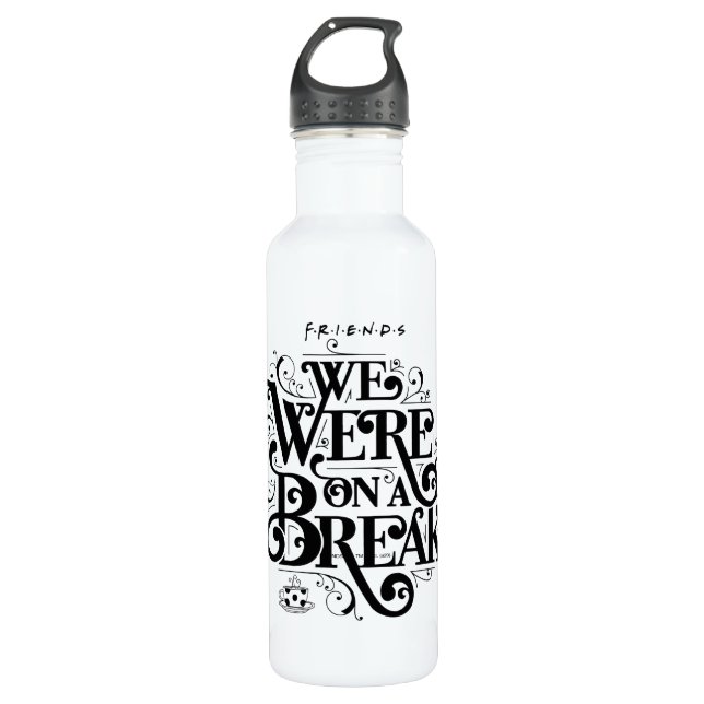 FRIENDS™ | We Were on a Break Stainless Steel Water Bottle (Front)