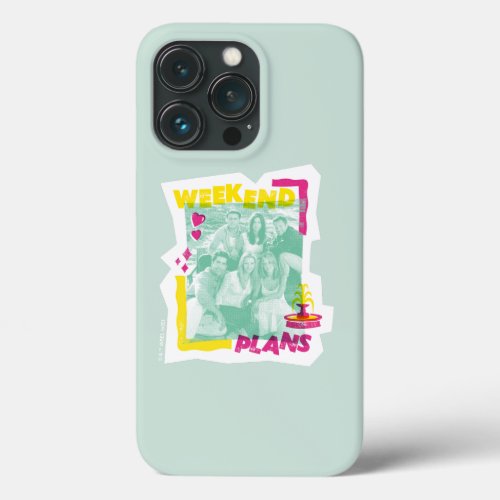 FRIENDS  Weekend Plans iPhone 13 Pro Case