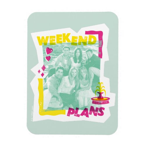 FRIENDS  Weekend Plans Magnet