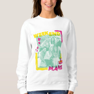 FRIENDS™   Weekend Plans Sweatshirt