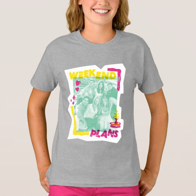FRIENDS™ | Weekend Plans T-Shirt (Front)
