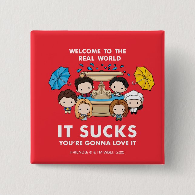 FRIENDS™ | Welcome to the Real World Chibi Button (Front)