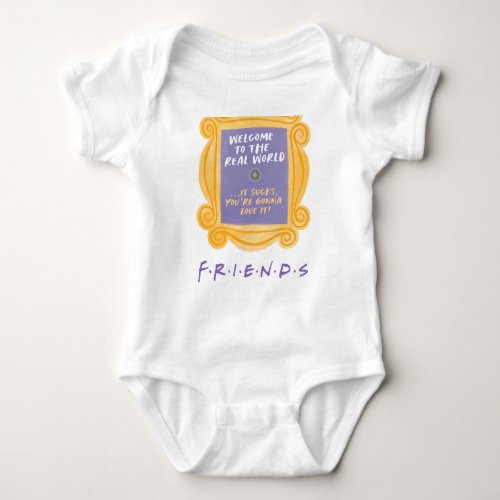 FRIENDS  Welcome to the Real World Quote Baby Bodysuit