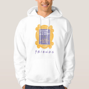 FRIENDS™   Welcome to the Real World Quote Hoodie