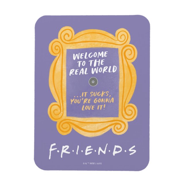 FRIENDS™ | Welcome to the Real World Quote Magnet (Vertical)