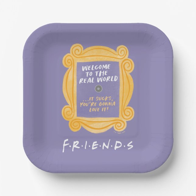 FRIENDS™ | Welcome to the Real World Quote Paper Plates (Front)