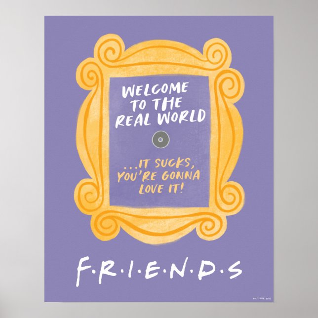 FRIENDS™ | Welcome to the Real World Quote Poster (Front)