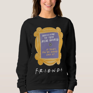 FRIENDS™ | Welcome to the Real World Quote Sweatshirt