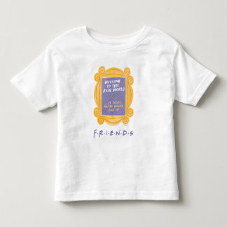 FRIENDS™ | Welcome to the Real World Quote Toddler T-shirt