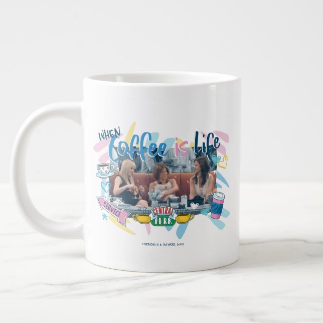 FRIENDS™ | When Coffee is Life Giant Coffee Mug (Left)
