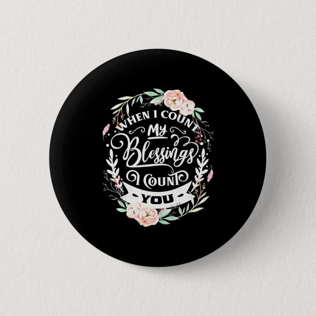Friends When I Count My Blessing Button (Front)