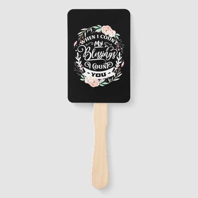 Friends When I Count My Blessing Hand Fan (Front)