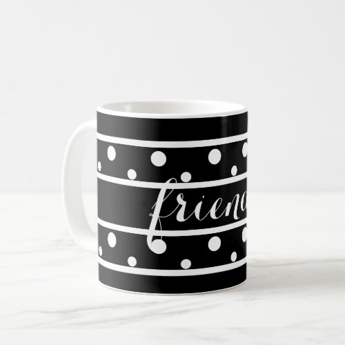 Friends White Polka Dots Black Coffee Mug