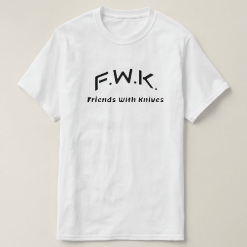 Friends With Knives FWK T_Shirt