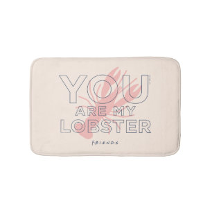 FRIENDS™   You are My Lobster Bath Mat