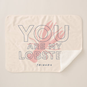 FRIENDS™ You are My Lobster Sherpa Blanket