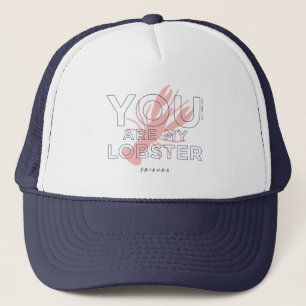 FRIENDS™ You are My Lobster Trucker Hat