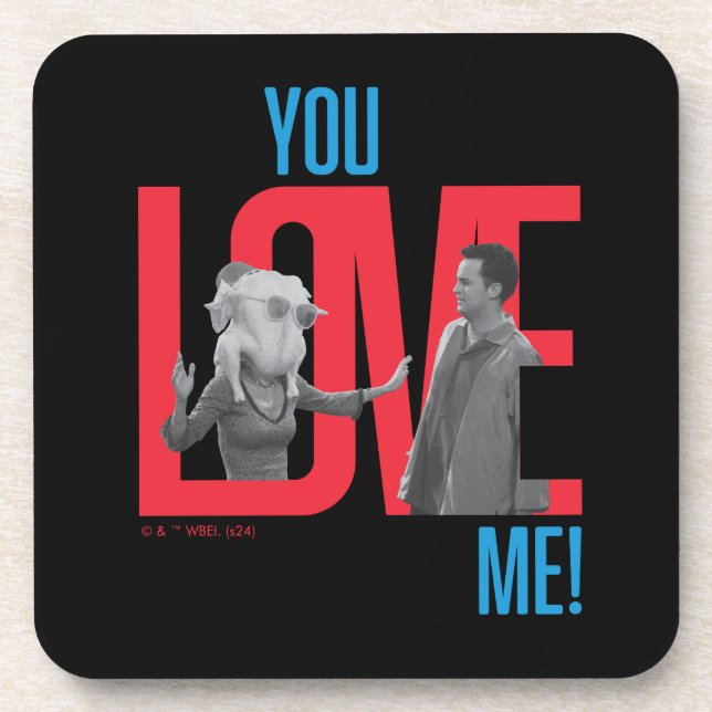 FRIENDS™ | You Love Me Quote Beverage Coaster (Front)