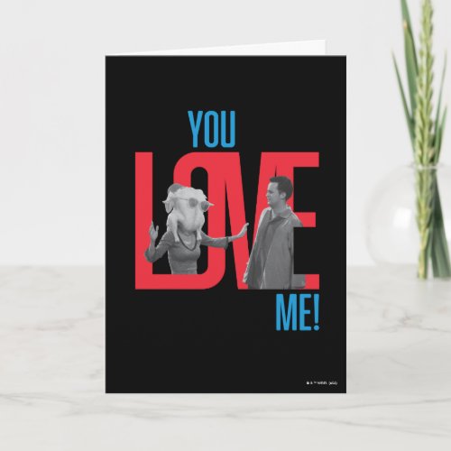 FRIENDS  You Love Me Quote Card